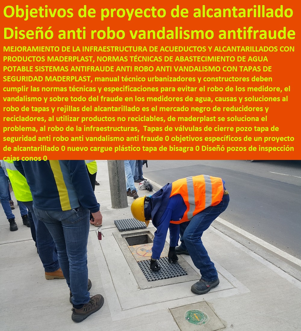 Tapas de válvulas de cierre pozo tapa de seguridad anti robo anti vandalismo anti fraude 0 objetivos específicos de un proyecto de alcantarillado 0 nuevo cargue plástico tapa de bisagra 0 Diseñó pozos de inspección cajas conos 0 Tapas de válvulas de cierre pozo tapa de seguridad anti robo anti vandalismo anti fraude 0 objetivos específicos de un proyecto de alcantarillado 0 nuevo cargue plástico tapa de bisagra 0 Diseñó pozos de inspección cajas conos 0